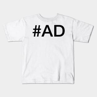 #AD Shirt to Wear During Sponsored Videos Kids T-Shirt